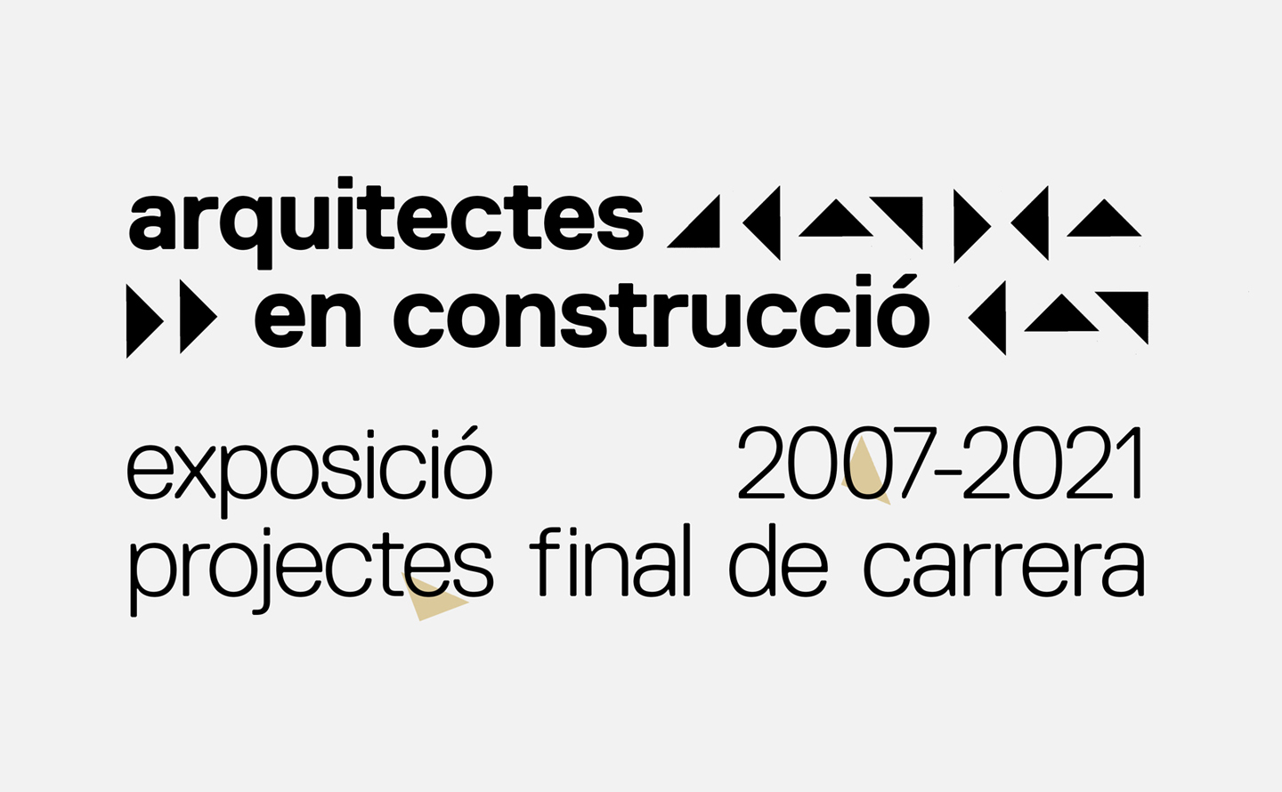 Arquitectes en construcció. Exposició projectes final de carrera 2007-2021